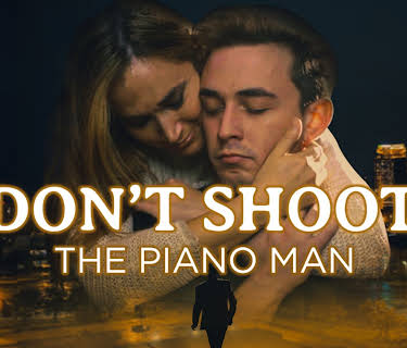 Don't Shoot the Piano Man (2022)
