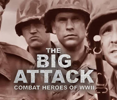 The Big Attack: Combat Heroes of WWII