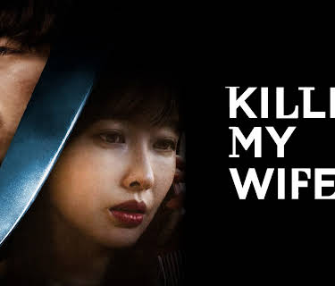 Killed My Wife (2019)