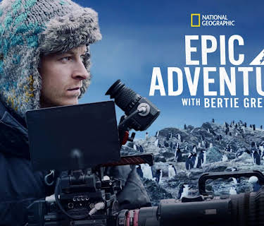 Epic Adventures with Bertie Gregory