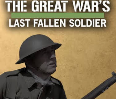 The Great War's Last Fallen Soldier (2013)