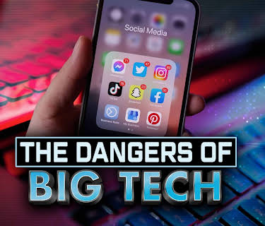 The Dangers of Big Tech