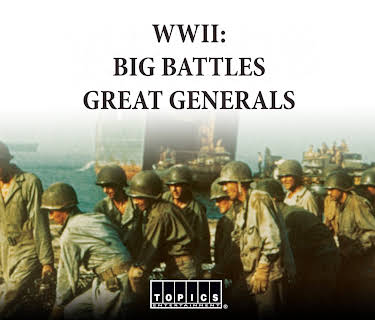 WWII: Big Battles, Great Generals