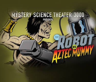 Mystery Science Theater 3000: The Robot Vs. The Aztec Mummy (1958)