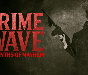 Crime Wave: 18 Months of Mayhem Season 1