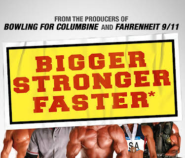 Bigger, Stronger, Faster (2008)
