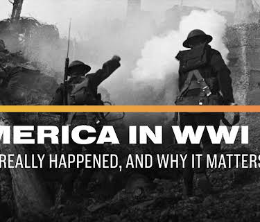 America in WWI: What Really Happened, and Why it Matters (2024)
