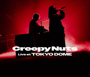 Creepy Nuts Live at TOKYO DOME