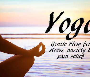 Yoga Gentle Flow For Stress, Anxiety & Pain Relief
