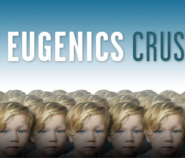 The Eugenics Crusade (2018)