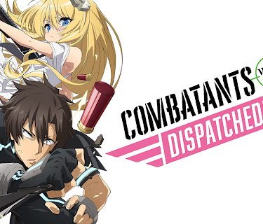 COMBATANTS WILL BE DISPATCHED!