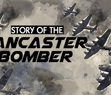 Story of the Lancaster Bomber