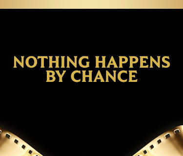 Nothing Happens by Chance (2022)