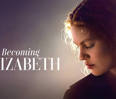 Becoming Elizabeth: Season 1