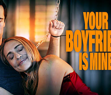 Your Boyfriend Is Mine (2022)