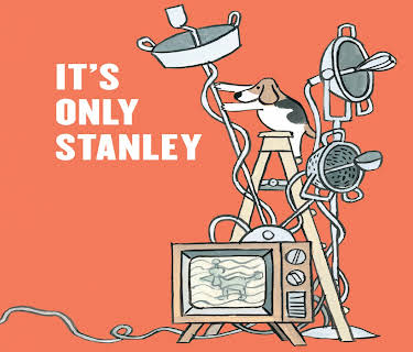 It's Only Stanley