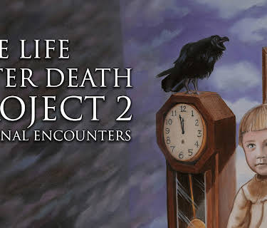 The Life After Death Project 2: Personal Encounters (2013)