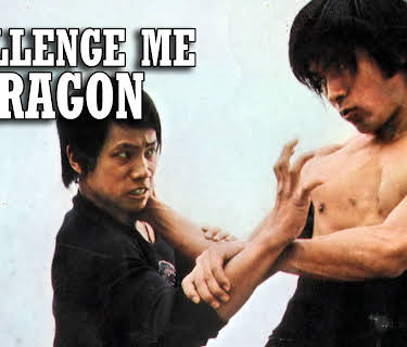 Challenge Me Dragon (1975)