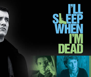 I'll Sleep When I'm Dead (2004)