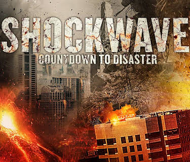 Shockwave: Countdown to Disaster (2019)