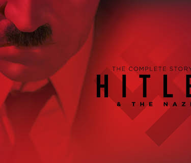 The Complete Story of Hitler and the Nazis