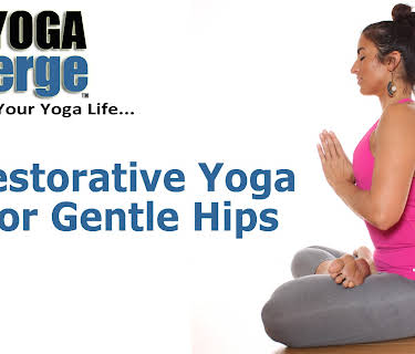 Restorative Yoga For Gentle Hips
