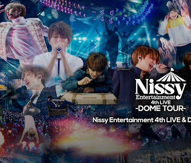 Nissy Entertainment 4th LIVE 〜DOME TOUR〜 LIVE & Documentary