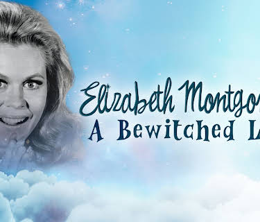 Elizabeth Montgomery: A Bewitched Life (2023)