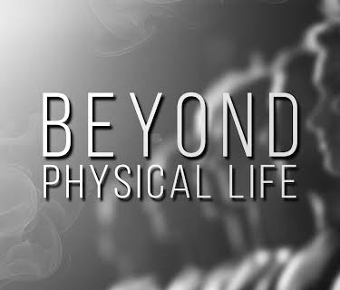Beyond Physical Life (2025)