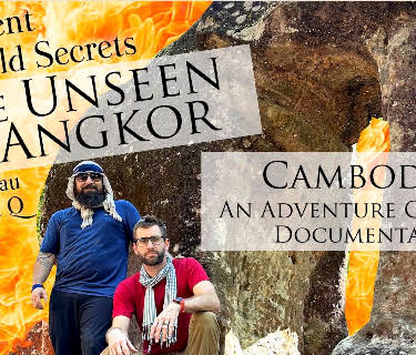 The Unseen of Angkor - Ancient Untold Secrets with Beau & Sgt Q - Cambodia
