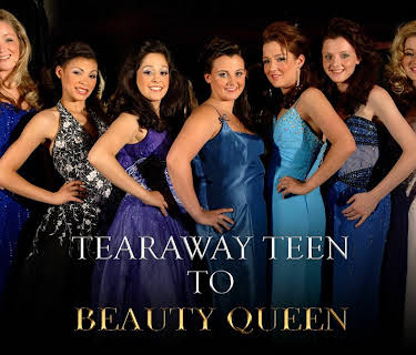 Tearaway Teen to Beauty Queen