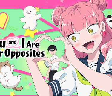 You and I Are Polar Opposites