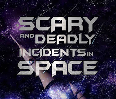 Scary and Deadly Incidents in Space (2002)