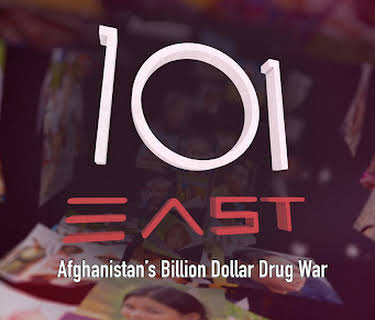 101 East: Afghanistan’s Billion Dollar Drug War (2016)