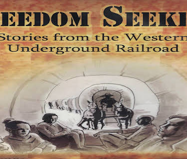 Freedom Seekers: Stories From the Western Underground Railroad (2012)
