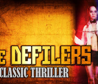 The Defilers: Classic Thriller (2016)