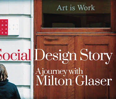 A Social Design Story - A journey with Milton Glaser