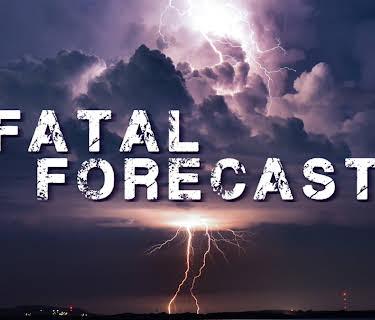 Fatal Forecast