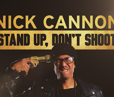 Nick Cannon: Stand-Up, Don't Shoot (2017)
