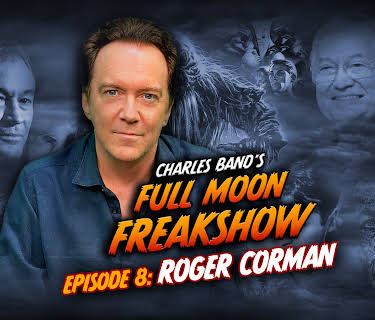 Charles Band's Full Moon Freakshow Episode 8: Roger Corman (2022)