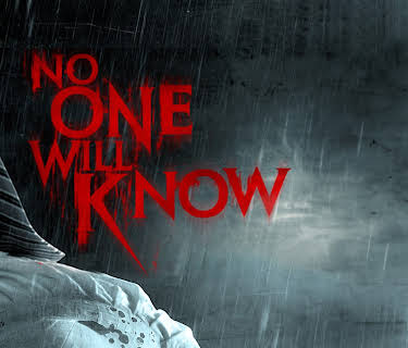 No One Will Know (2013)