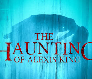 The Haunting of Alexis King (2023)
