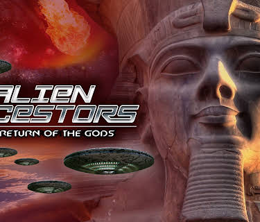 Alien Ancestors: The Return of the Gods