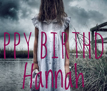 Happy Birthday Hannah (2018)