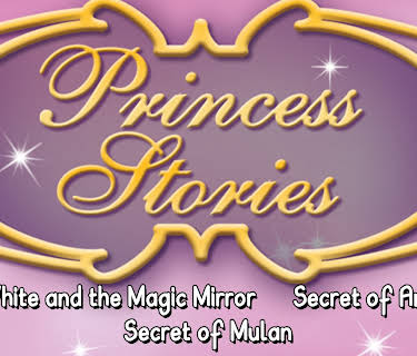 Princess Stories: Snow White and the Magic Mirror / Secret of Anastasia / Secret of Mulan
