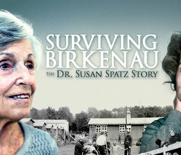 Surviving Birkenau - The Dr. Susan Spatz Story (2019)