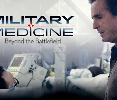 Military Medicine: Beyond the Battlefield (2016)
