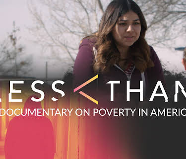 Less Than: A Documentary on Poverty in America (2023)