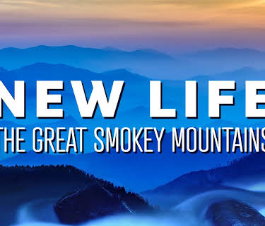 New Life: The Great Smoky Mountains (2022)
