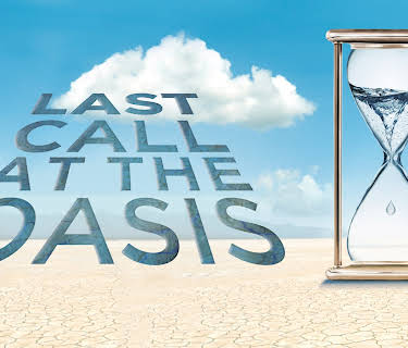 Last Call At The Oasis (2012)
